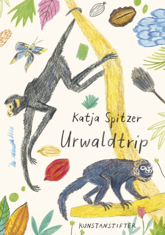 Rezension „Urwaldtrip“ von Katja Spitzer, Kunstanstifter Verlag