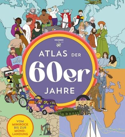 Rezension „Atlas der 60er Jahre“ Gordon Kerr, Columbus Verlag