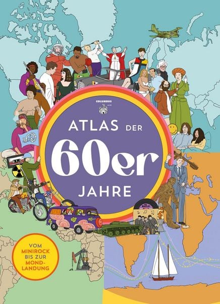 Rezension „Atlas der 60er Jahre“ Gordon Kerr, Columbus Verlag