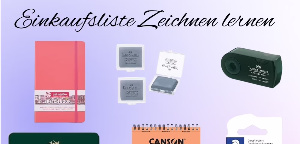 Einkaufsliste „Zeichnen lernen“: Was braucht man als Anfänger?